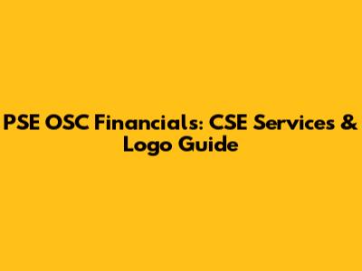 PSE OSC Financials: CSE Services & Logo Guide
